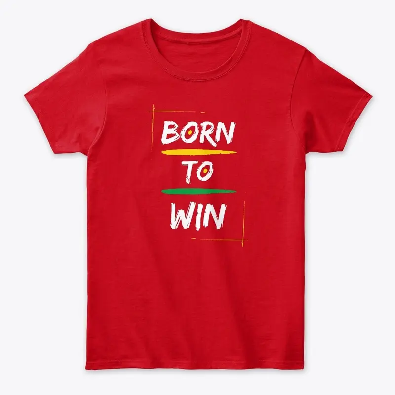 Born To Win